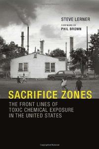 Sacrifice Zones The Front Lines of Toxic Chemical Exposure in the United States