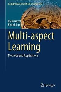 Multi–aspect Learning Methods and Applications