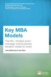Key MBA Models The 60+ Models Every Manager and Business Student Needs to Know