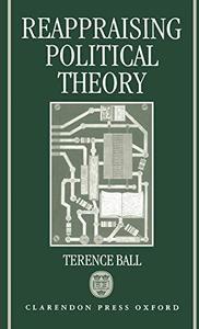 Reappraising Political Theory Revisionist Studies in the History of Political Thought