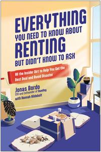 Everything You Need to Know About Renting But Didn’t Know to Ask