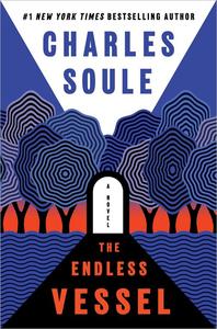 The Endless Vessel A Novel