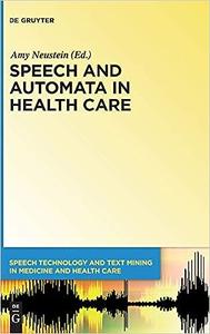 Speech and Automata in Health Care