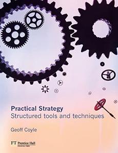 Practical Strategy Structured Tools and Techniques