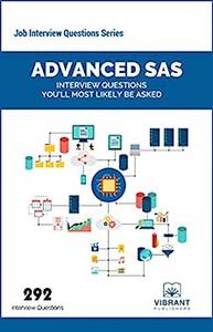 Advanced SAS Interview Questions You’ll Most Likely Be Asked (Job Interview Questions)