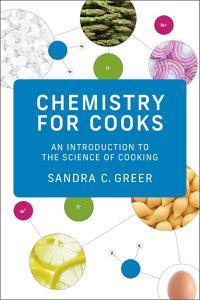 Chemistry for Cooks An Introduction to the Science of Cooking
