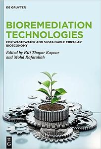 Bioremediation Technologies For Wastewater and Sustainable Circular Bioeconomy
