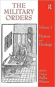The Military Orders Volume III History and Heritage 