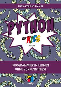 Python für Kids Programmieren lernen ohne Vorkenntnisse (German Edition)