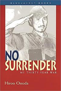 No Surrender My Thirty–Year War