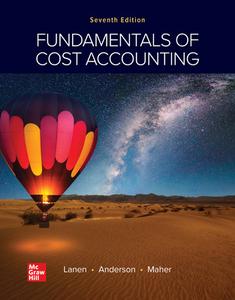 Fundamentals of Cost Accounting, 7th Edition