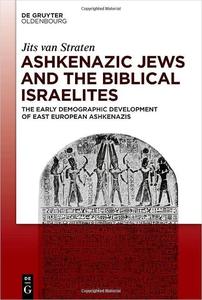 Ashkenazic Jews and the Biblical Israelites The Early Demographic Development of East European Ashkenazis