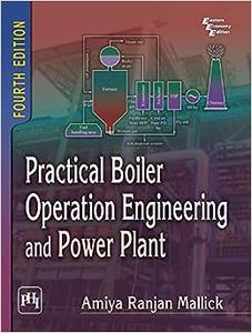 Practical Boiler Operation Enggineering And Power Plant 4Th Edition