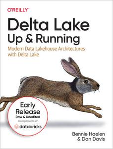 Delta Lake Up and Running (5th Early Release)