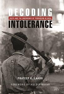 Decoding Riots And The Emergence of Terrorism In India Intolerance