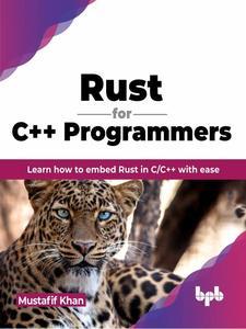Rust for C++ Programmers Learn how to embed Rust in CC++ with ease (English Edition)