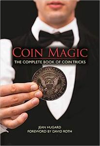 Coin Magic The Complete Book of Coin Tricks