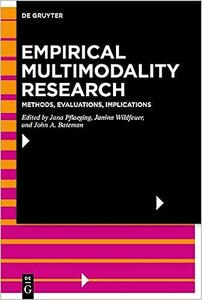 Empirical Multimodality Research Methods, Evaluations, Implications