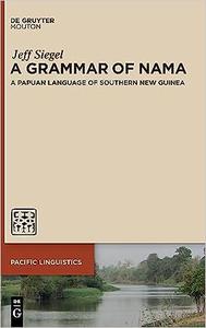 A Grammar of Nama A Papuan Language of Southern New Guinea