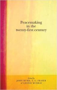 Peacemaking in the twenty–first century