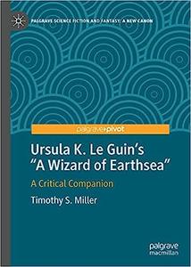 Ursula K. Le Guin's A Wizard of Earthsea A Critical Companion