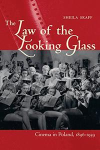 The Law of the Looking Glass Cinema in Poland, 1896-1939