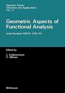 Geometric Aspects of Functional Analysis Israel Seminar (GAFA) 1992-94 (Operator Theory Advances and Applications)