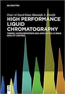 High Performance Liquid Chromatography Theory, Instrumentation and Application in Drug Quality Control
