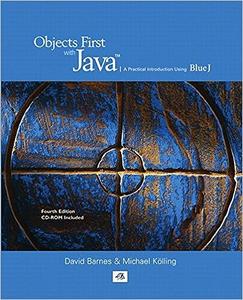 Objects First With Java A Practical Introduction Using BlueJ (4th Edition)