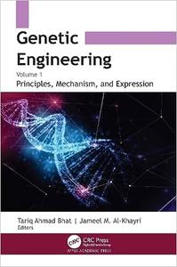 Genetic Engineering Volume 1 Principles Mechanism, and Expression