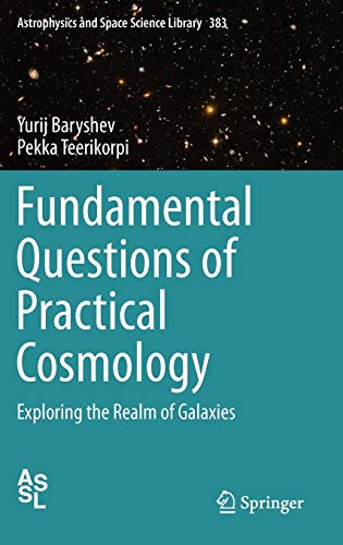 Fundamental Questions of Practical Cosmology Exploring the Realm of Galaxies