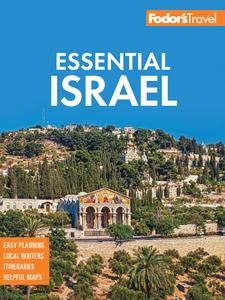 Fodor’s Essential Israel With the West Bank and Petra (Full-color Travel Guide)