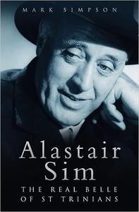 Alastair Sim The Star of Scrooge and The Belles of St Trinian’s