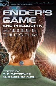 Ender’s Game and Philosophy Genocide Is Child’s Play