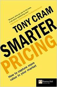 Smarter Pricing How to capture more value in your market
