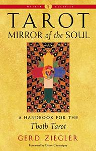 Tarot Mirror of the Soul A Handbook for the Thoth Tarot