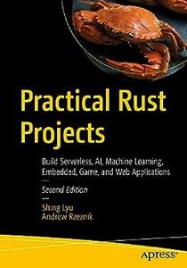 Practical Rust Projects (2nd Edition)