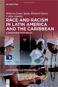Race and Racism in Latin America and the Caribbean A Crossview from Brazil