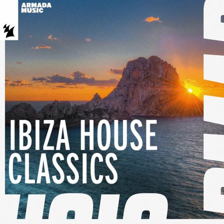 Ibiza House Classics - Armada Music (2023)