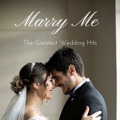 Marry Me - The Greatest Wedding Hits (2023)