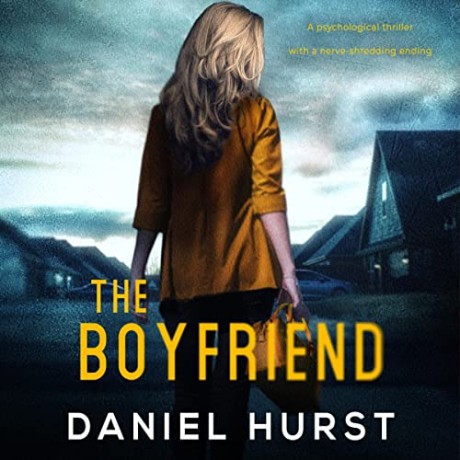 Daniel Hurst - The Boyfriend - [AUDIOBOOK]
