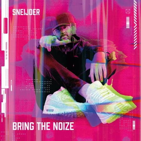 Sneijder - Bring The Noize (2023)