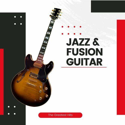 Jazz and Fusion Guitar - The Greatest Hits (2023)