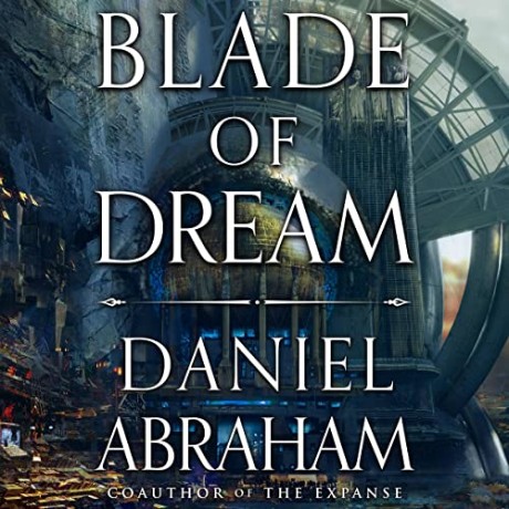 Daniel Abraham - Blade of Dream - [AUDIOBOOK]