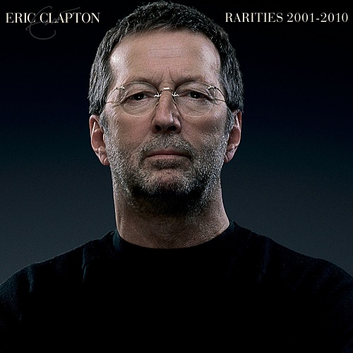 Eric Clapton - Rarities 2001-2010 (Deluxe Edition) 2023