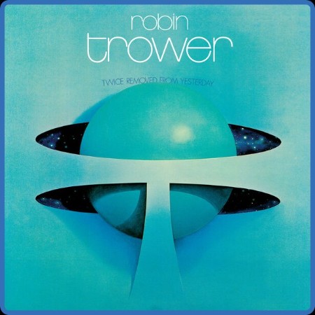 Robin Trower  Twice Removed From Yesterday (50th Anniversary Deluxe) 2023