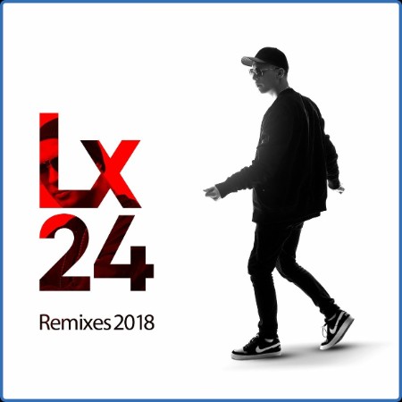 Lx24  Remixes 2018 2018-02-15