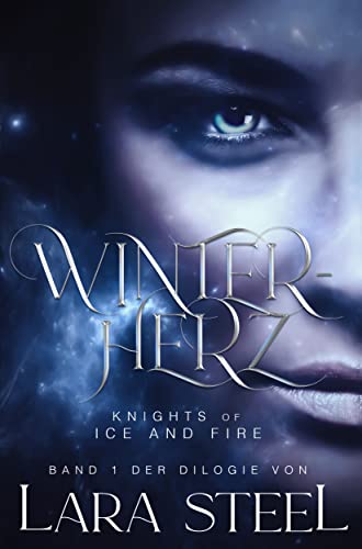 Lara Steel  -  Winterherz (Knights of Ice and Fire 1)