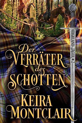 Keira Montclair  -  Der Verr&auml;ter der Schotten