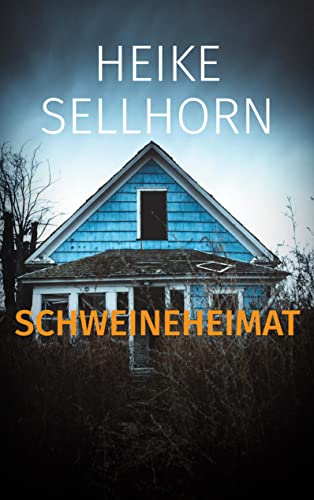 Cover: Heike Sellhorn  -  Schweineheimat